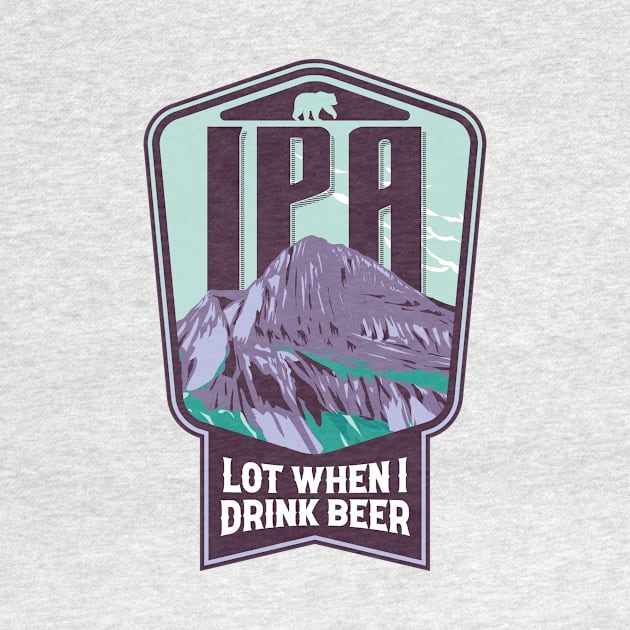 IPA lot when I drink beer by damienmayfield.com